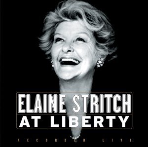 CD-Charts  Music : Elaine Stritch - At Liberty (2002 Original Broadway Production)