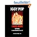 I need more. Les Stooges et autres histoires de ma vie