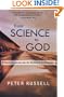 From Science to God: A Physicist's Journey Into the Mystery of Consciousness