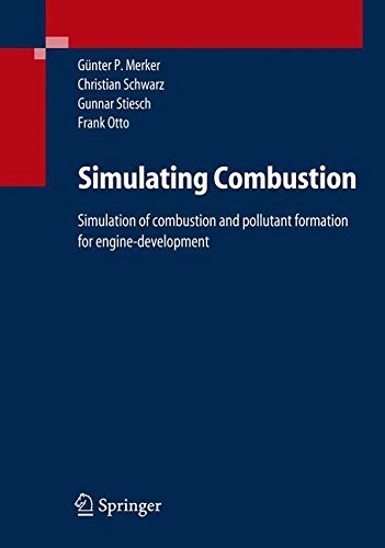 Simulating Combustion: Simulation of combustion and pollutant formation for engine-development by G?nter Merker (2005-12-01)