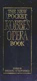 The New Pocket Kobbe's Opera Book