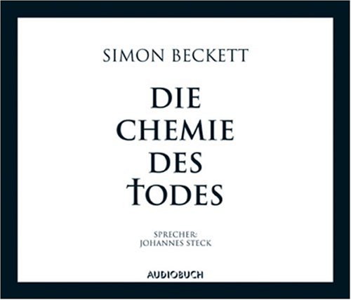Die Chemie des Todes. 6 CDs by Simon Beckett