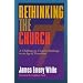 Rethinking the Church: A Challenge to Creative Redesign in an Age of Transition