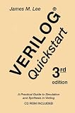 Verilog Quickstart: A Practical Guide to Simulation and Synthesis in Verilog (The Springer International Series in Engineering and Computer Science)