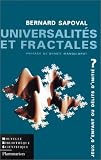 Universalites et fractales. jeux d'enfant ou delits d'initie ?
