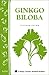 Gingko Biloba: Storey Country Wisdom Bulletin, A-231 (Storey Country Wisdom Bulletin, a-231)