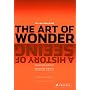 The Art of Wonder: A History of Seeing