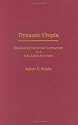 Dynamic Utopia: Establishing Intentional Communities as a New Social Movement