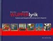 Wupperlyrik: Poetische und fotografische Streifz�ge durch Wuppertal
