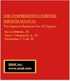 The Comprehensive Forensic Services Manual -- The Essential Resources For All Experts