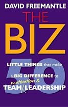 The Biz: 50 Little Things That Make a Big Difference to Motivate Your Team