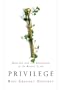 Privilege: Harvard and the Education of the Ruling Class