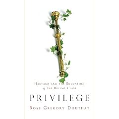Privilege: Harvard and the Education of the Ruling Class