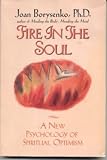 Fire in the Soul: A New Psychology of Spiritual optimism