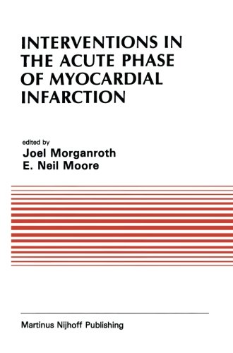 Interventions in the Acute Phase of Myocardial Infarction (Developments in Cardiovascular Medicine)