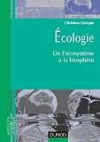 Écologie : De l écosystème à la biosphère