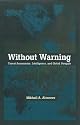 Without Warning: Threat Assessment, Intelligence, and Global Struggle
