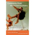 Click here to buy Community Child and Adolescent Psychiatry: A Manual of Clinical Practice and... by Theodore A., M.D. Petti and Carlos, M.D. Salguero.