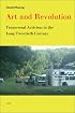 Art and Revolution: Transversal Activism in the Long Twentieth Century (Semiotext(e) / Active Agents)