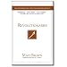 Revolutionaries: Men and Women in Every Century Who Advanced Christianity
