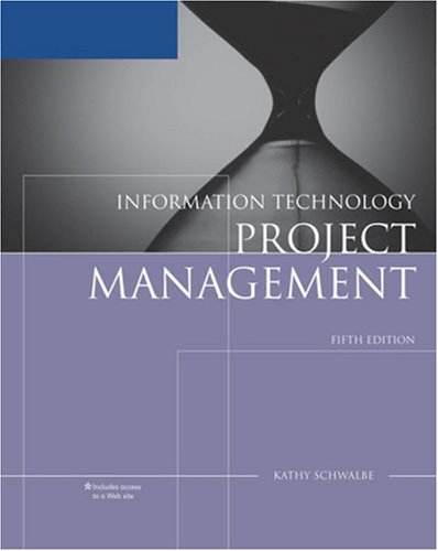 Information Technology Project Management (with Microsoft Project 2007)