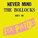 Never Mind the Bollocks (2012 Remaster)