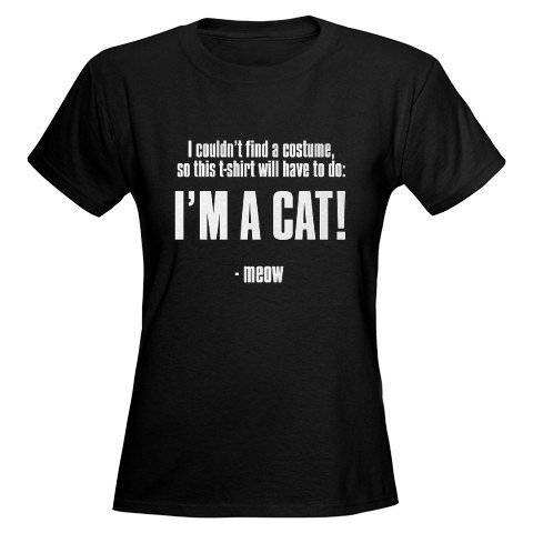 funny halloween costumes for women. Halloween Cat Costume Funny Women#39;s Dark T-Shirt by CafePress