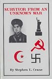Survivor From an Unknown War (Stephen Lee Crane)