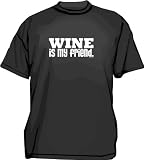 Wine Is My Friend Men's Tee Shirt in 12 colors Small thru 6XL