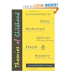 Theories of Childhood: An Introduction to Dewey, Montessori, Erickson, Piaget and Vygotsky