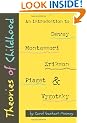 Theories of Childhood: An Introduction to Dewey, Montessori, Erickson, Piaget and Vygotsky