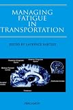 Managing Fatigue in Transportation