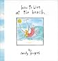 How To Live At The Beach How To Live At The Beach