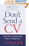 Don't Send a Cv