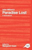Paradise Lost: A Sourcebook (Routledge Guides to Literature)