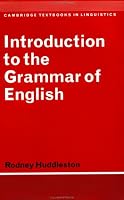 Introduction to the Grammar of English (Cambridge Textbooks in Linguistics)