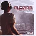 Felix Kr�cher: When the Going Gets Tough