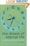 The Dream of Eternal Life