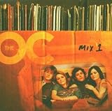 Music from the O. C. Mix 1 (O. C. California) - Ost