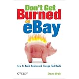 Don't Get Burned on EBay: How to Avoid Scams and Escape Bad Deals