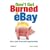 Don't Get Burned on EBay: How to Avoid Scams and Escape Bad Deals
