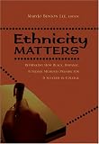 Ethnicity Matters (Adolescent Cultures, School & Society)