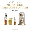 Collectible Miniature Perfume Bottles (The Collectible Series)