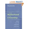 From Motherhood to Citizenship: Women's Rights and International Organizations