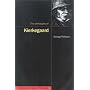 The Philosophy of Kierkegaard (Continental European Philosophy)
