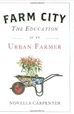 Farm City: The Education of an Urban Farmer 41QW7RRqA7L. SL160 Farm City: The Education of an Urban Farmer