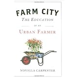Farm City: The Education of an Urban Farmer (Hardcover)