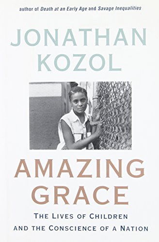 Amazing Grace - The Lives Of Children And The Conscience Of A Nation