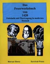 Das Feuerwerksbuch von 1420. Faksimile mit &Uuml;bertragung in modernes Deutsch