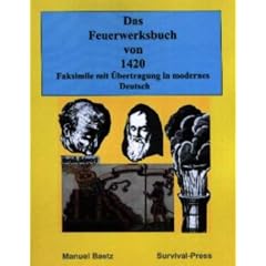 Das Feuerwerksbuch von 1420. Faksimile mit �bertragung in modernes Deutsch